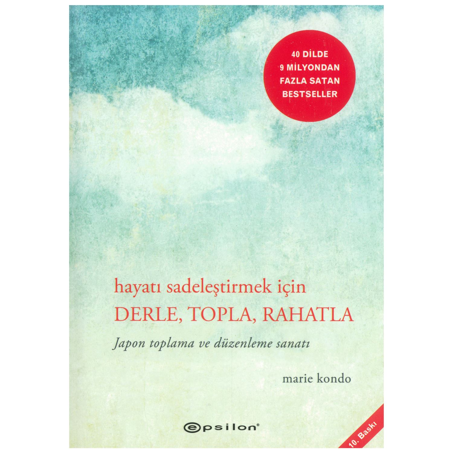 Epsilon Yayınları Hayatı Sadeleştirmek İçin Derle, Topla, Rahatla 232 Sayfa Kişisel Gelişim Kitabı