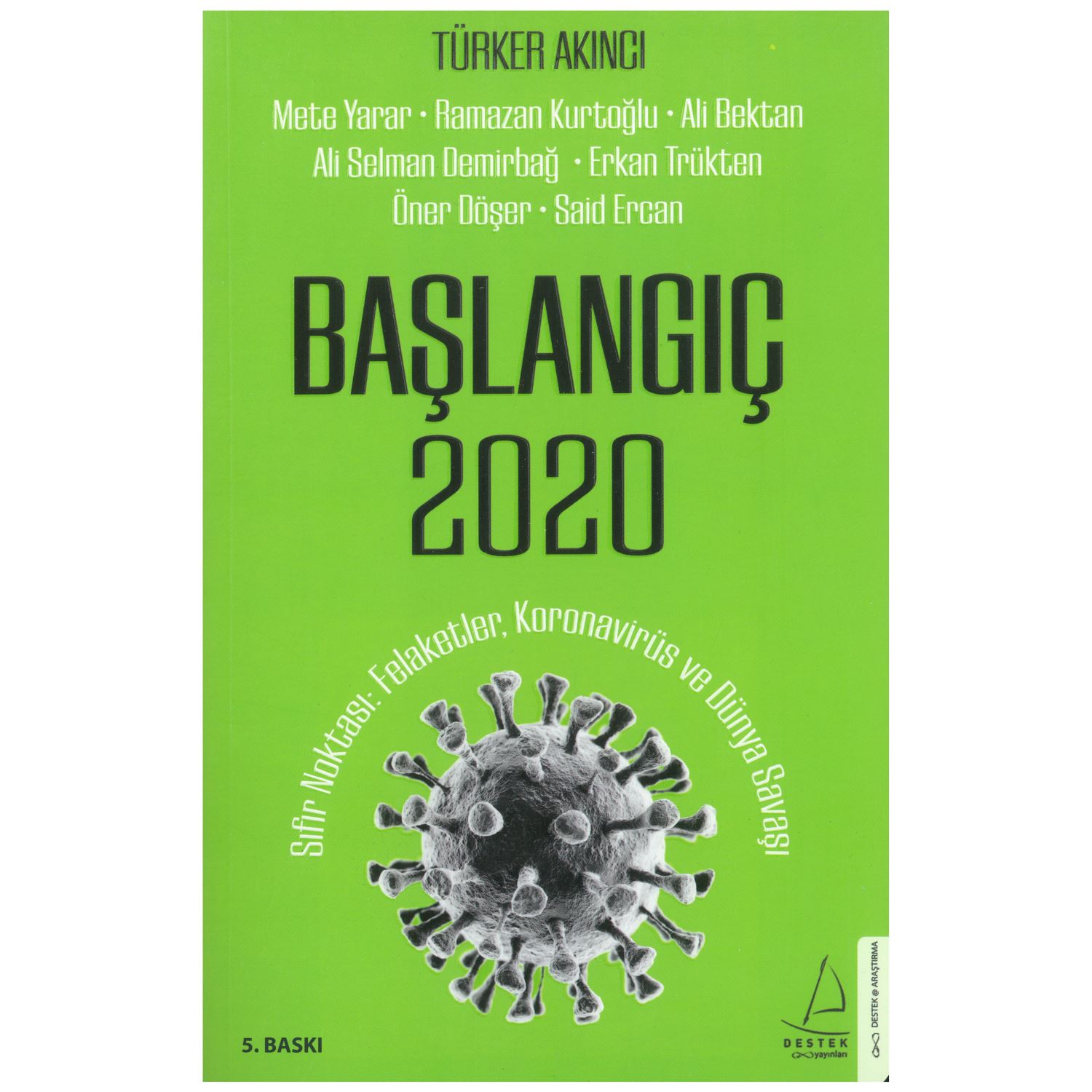 Destek Yayınları Başlangıç 2020 Koronavirüs ve Dünya Savaşı Kitabı