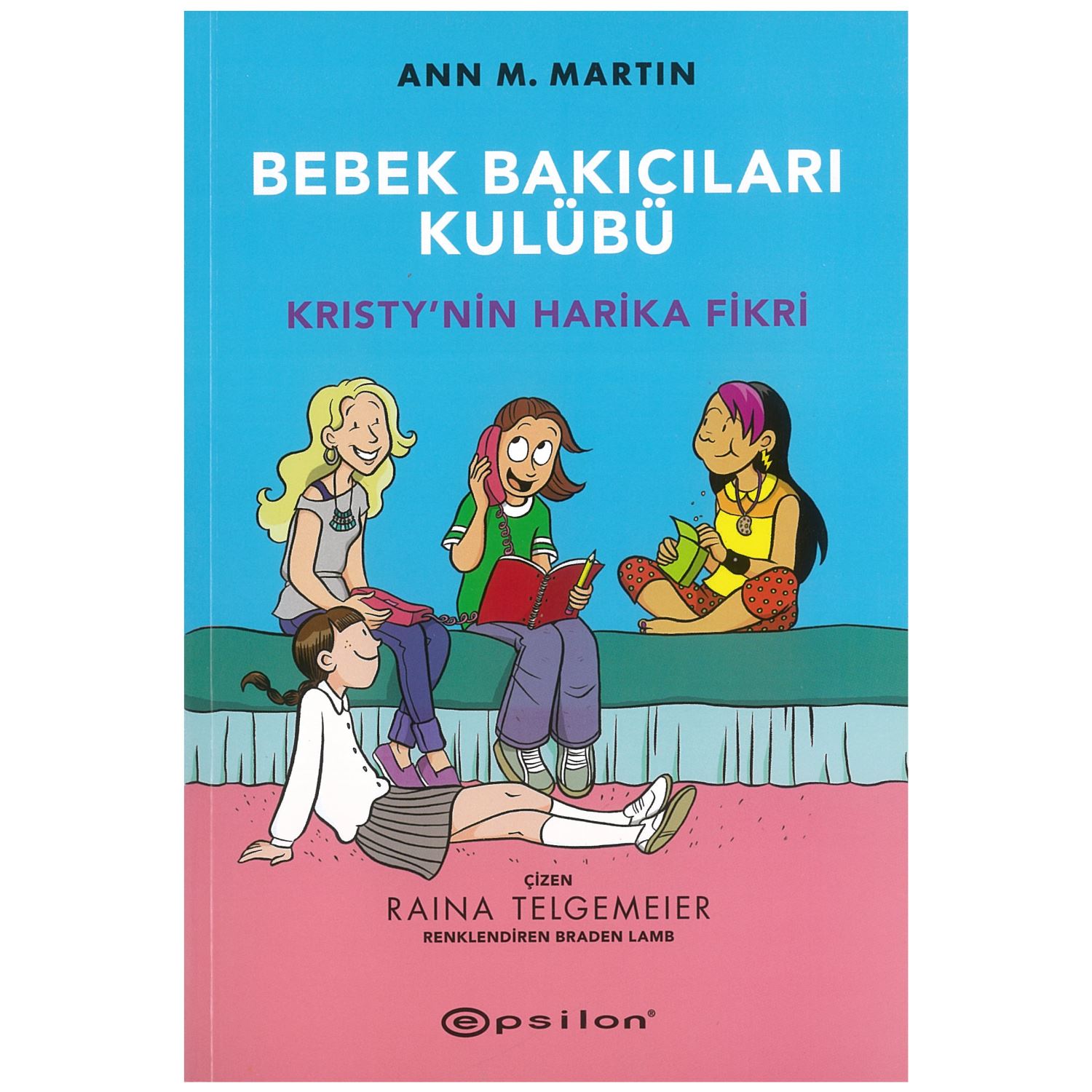 Epsilon Yayınları Bebek Bakıcıları Kulübü Kristy'nin Harika Fikri Çocuk Romanı