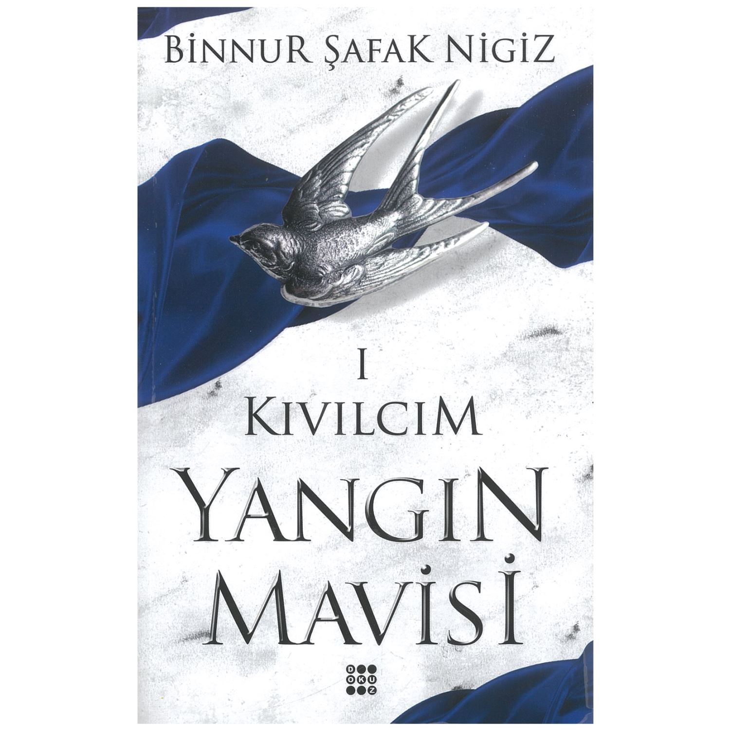 Dokuz Yayınları Kıvılcım 1 Yangın Mavisi Roman