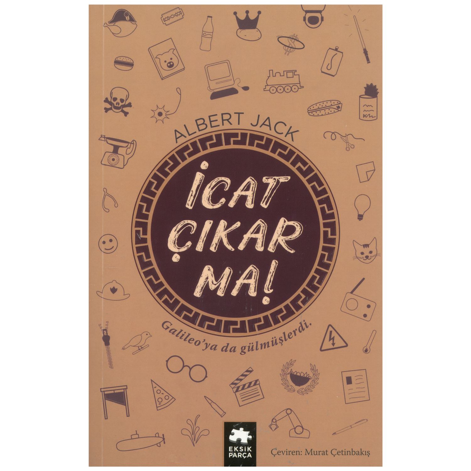 Eksik Parça Yayınları İcat Çıkarma Children's Science Book