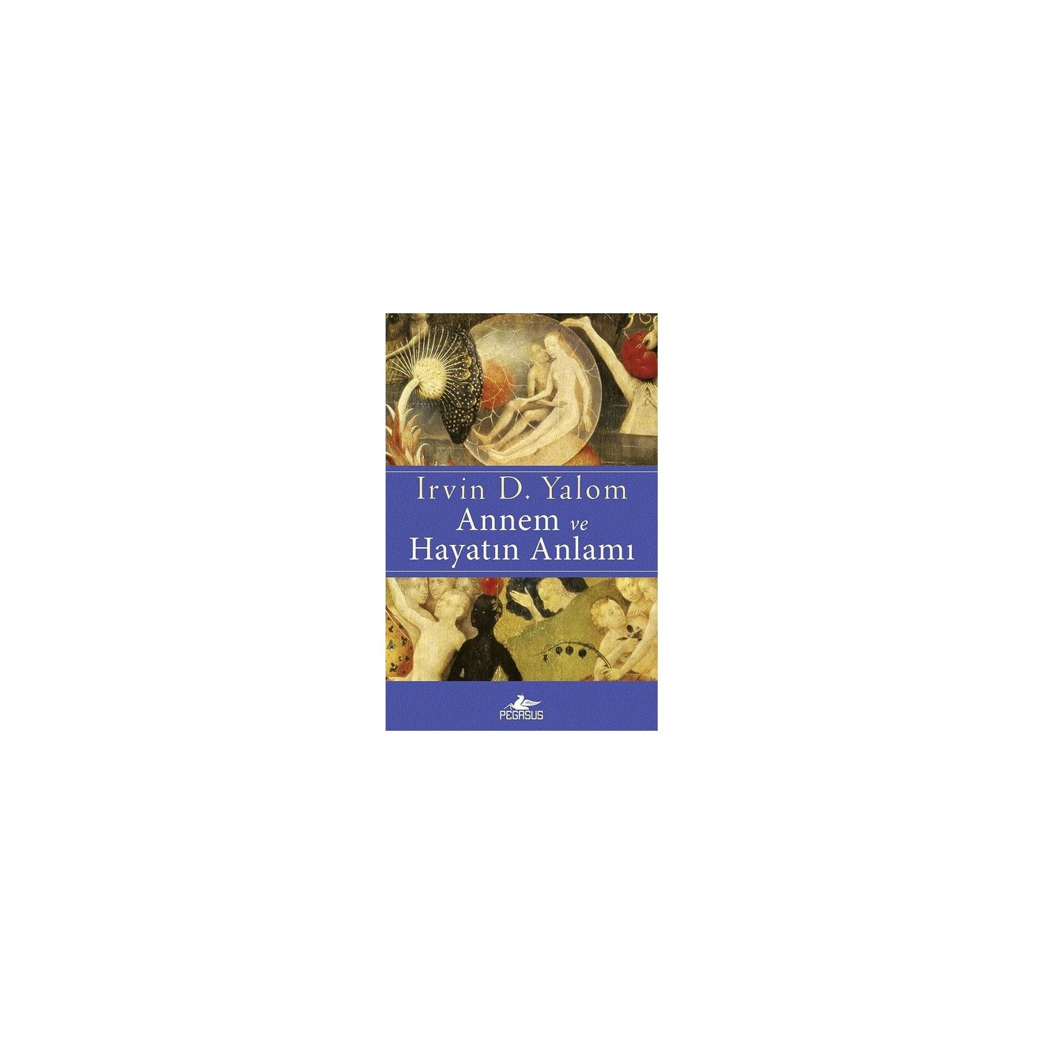 Pegasus Yayınları Annem ve Hayatın Anlamı — книга по психологии