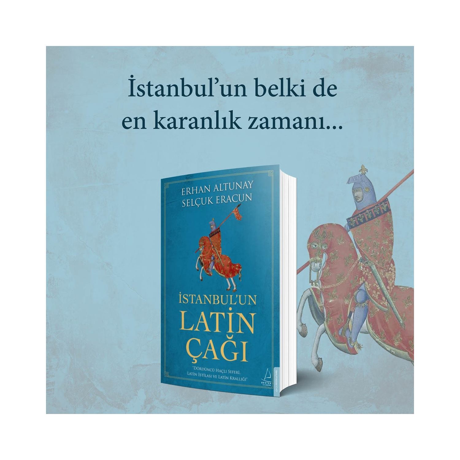 Destek Yayınları İstanbul'un Latin Çağı Tarih Kitabı
