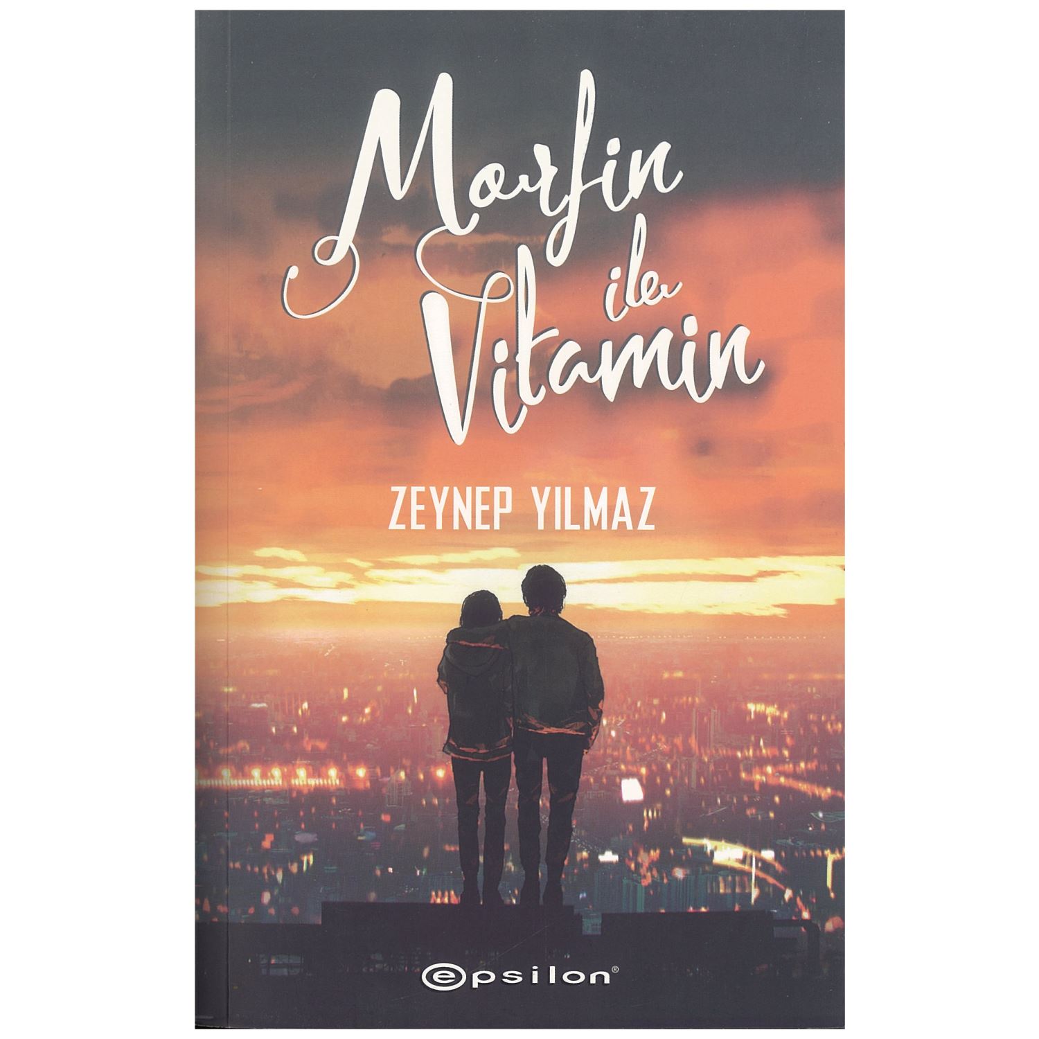Epsilon Yayınları Morfin ile Vitamin Roman Kitabı – Zeynep Yılmaz