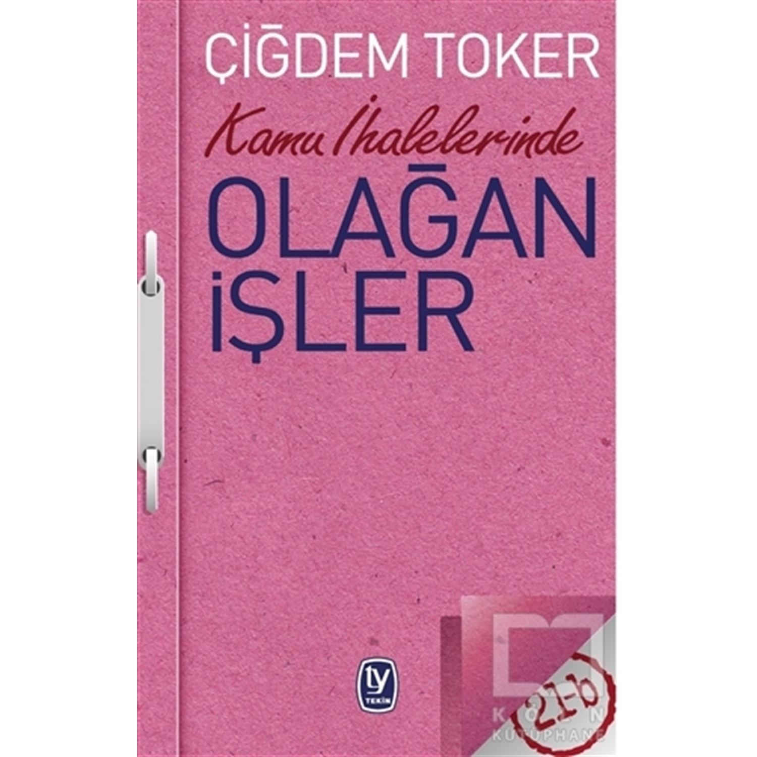 Tekin Yayınları Kamu İhalelerinde Olağan İşler Çiğdem Toker Kitap