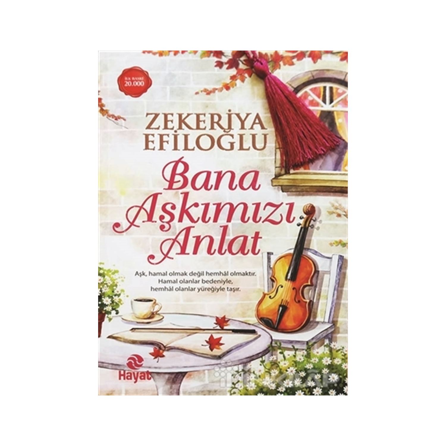 Hayat Yayınları Bana Aşkımızı Anlat — книга