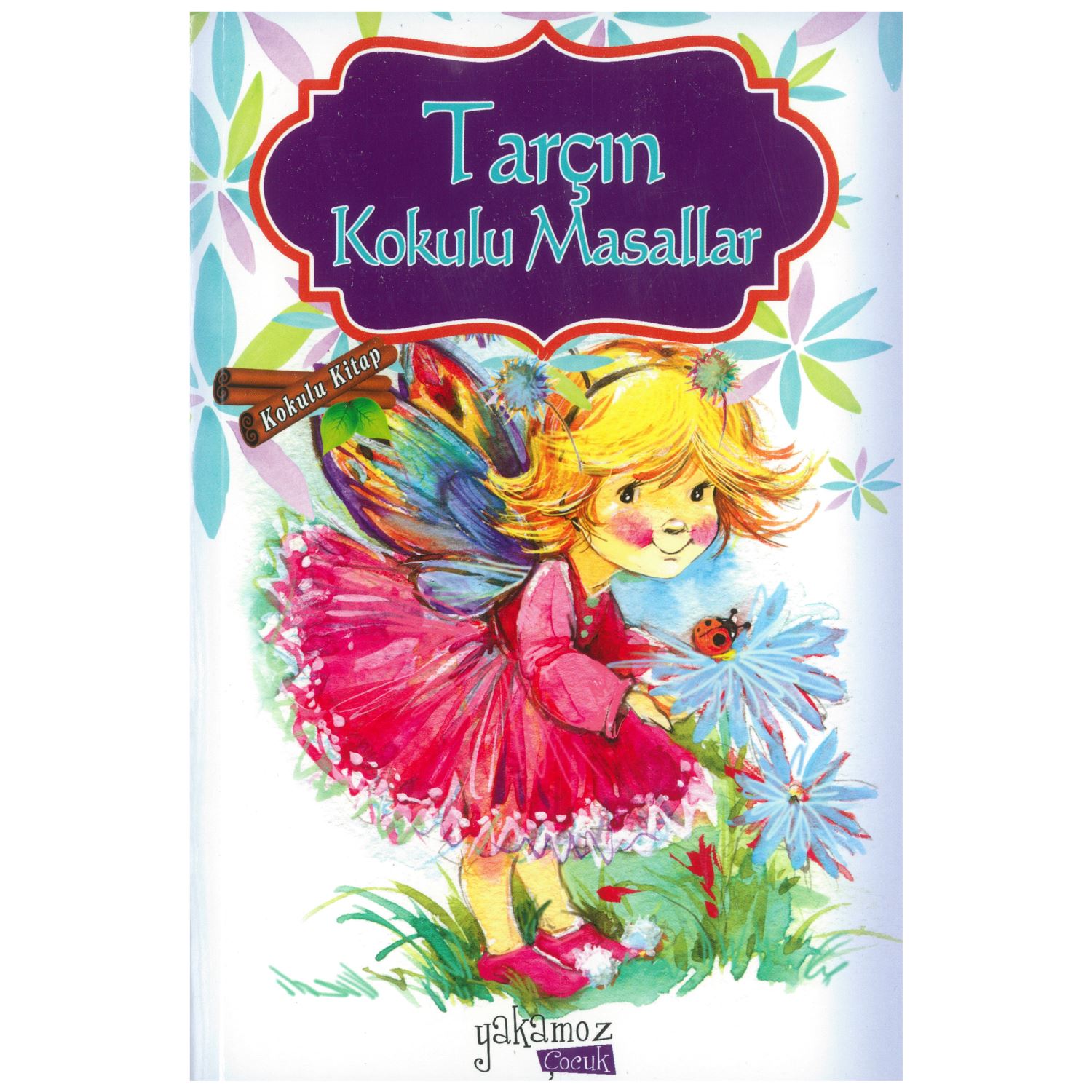 Yakamoz Yayınları Tarçın Kokulu Masallar