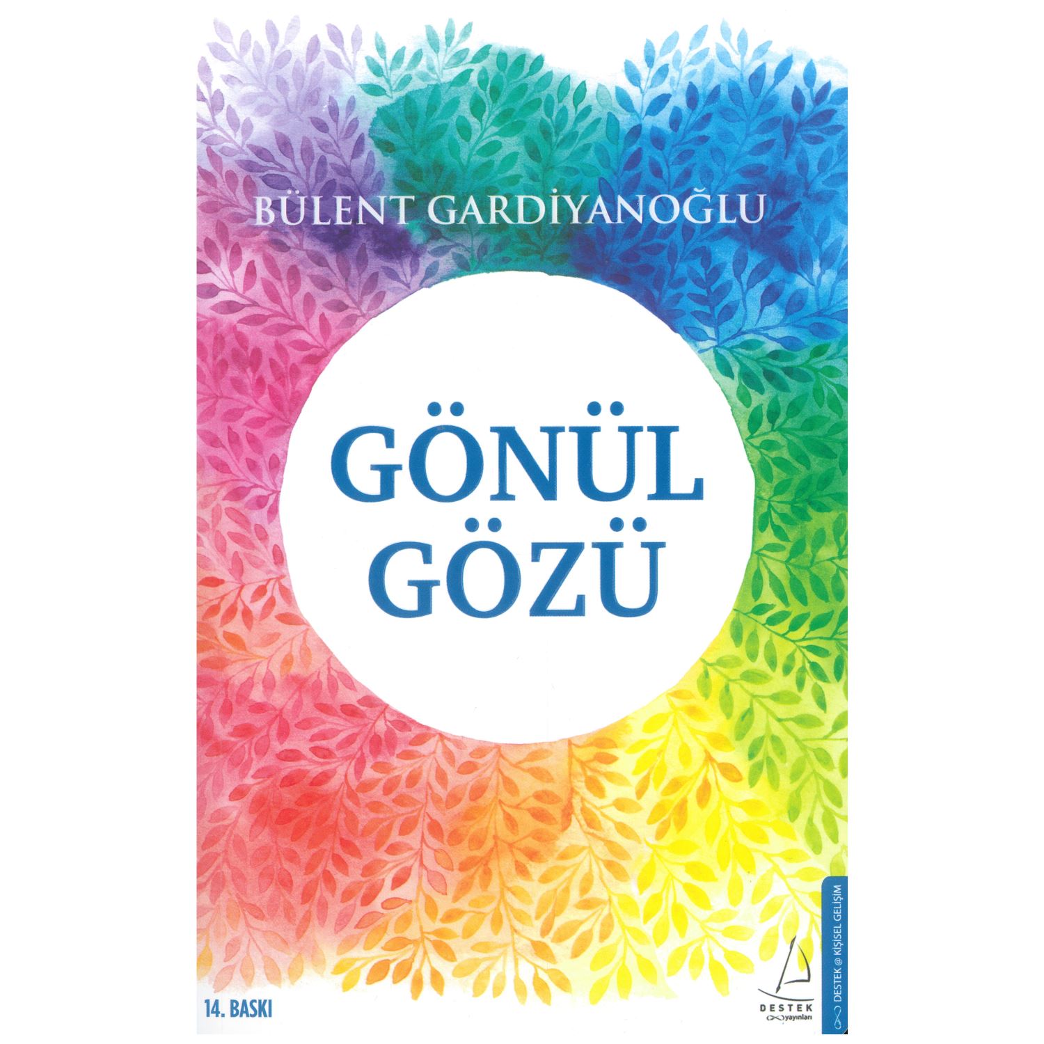 Destek Yayınları Gönül Gözü Bülent Gardiyanoğlu Kişisel Gelişim Kitabı