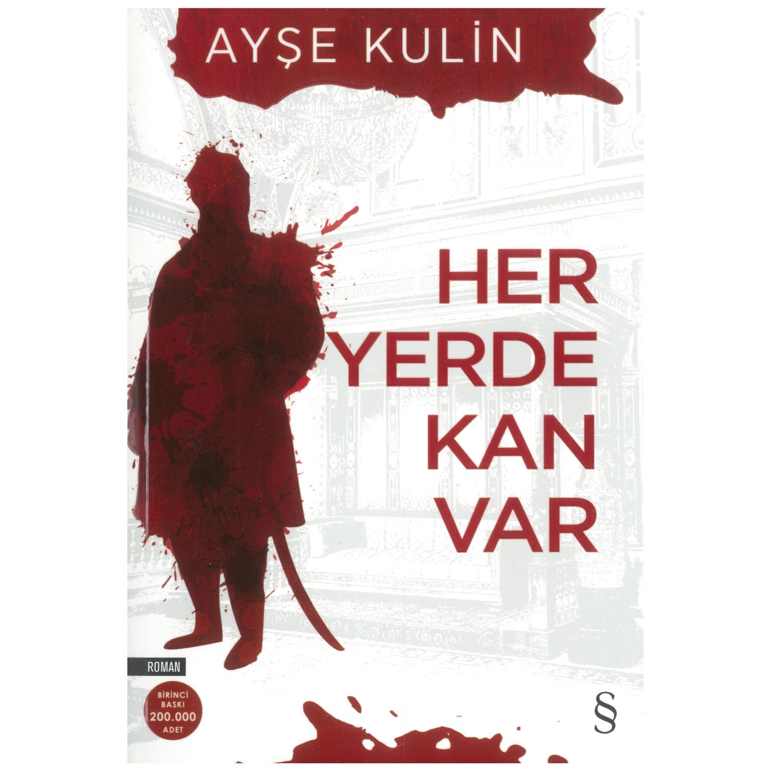 Everest Yayınları Her Yerde Kan Var Ayşe Kulin Novel