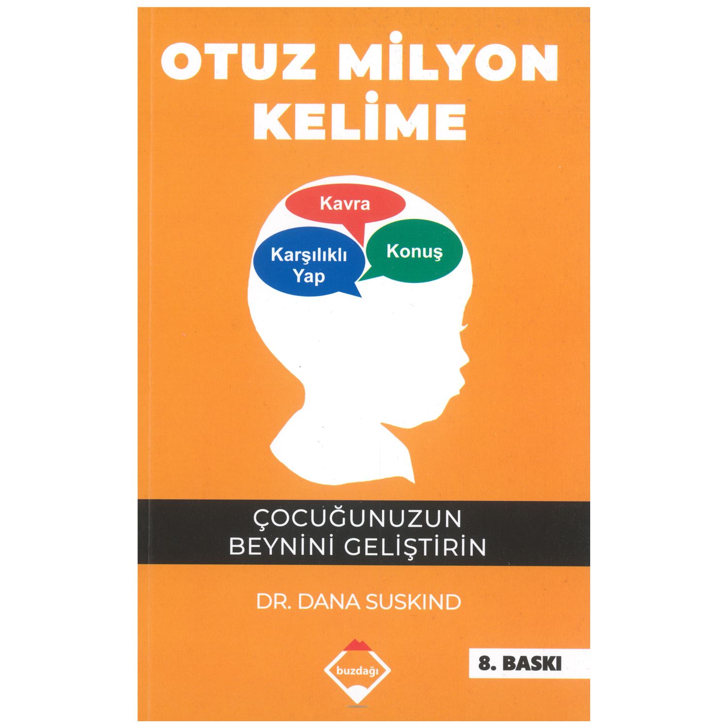 Buzdağı Yayınevi Otuz Milyon Kelime: Çocuğunuzun Beynini Geliştirin