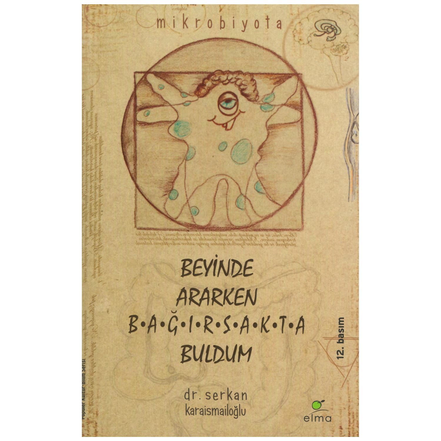 Elma Yayınevi Beyinde Ararken Bağırsakta Buldum Popular Science Book, Paperback