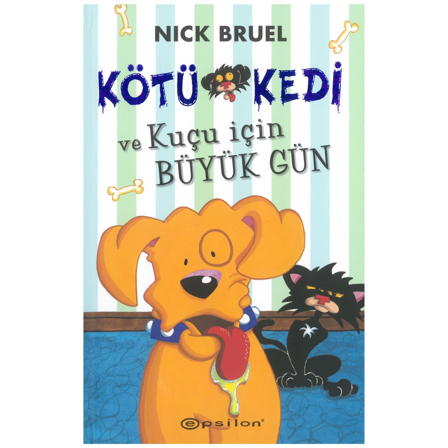 Epsilon Yayınları Kötü Kedi ve Kuçu İçin Büyük Gün Çocuk Kitabı Karton Kapak