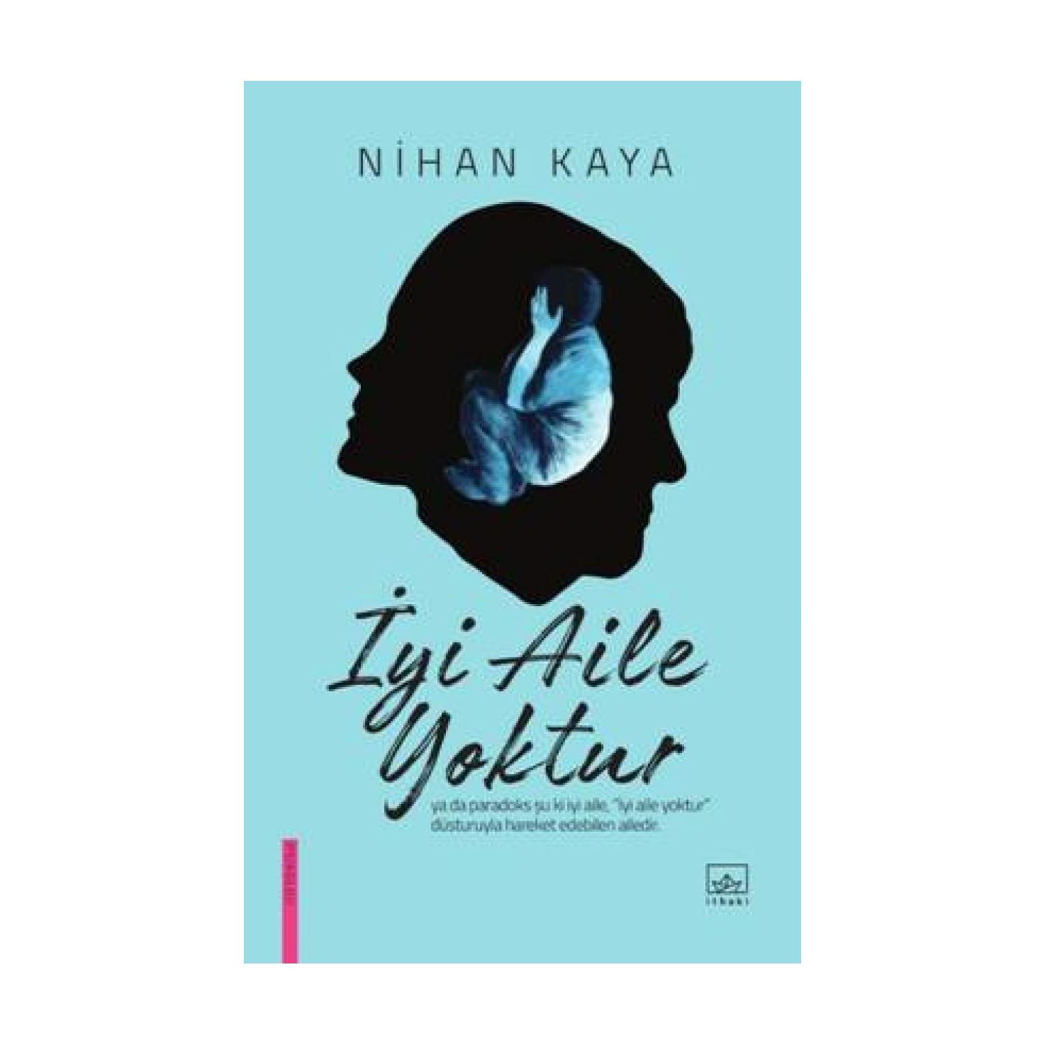 İthaki Yayınları İyi Aile Yoktur — книга по психологии