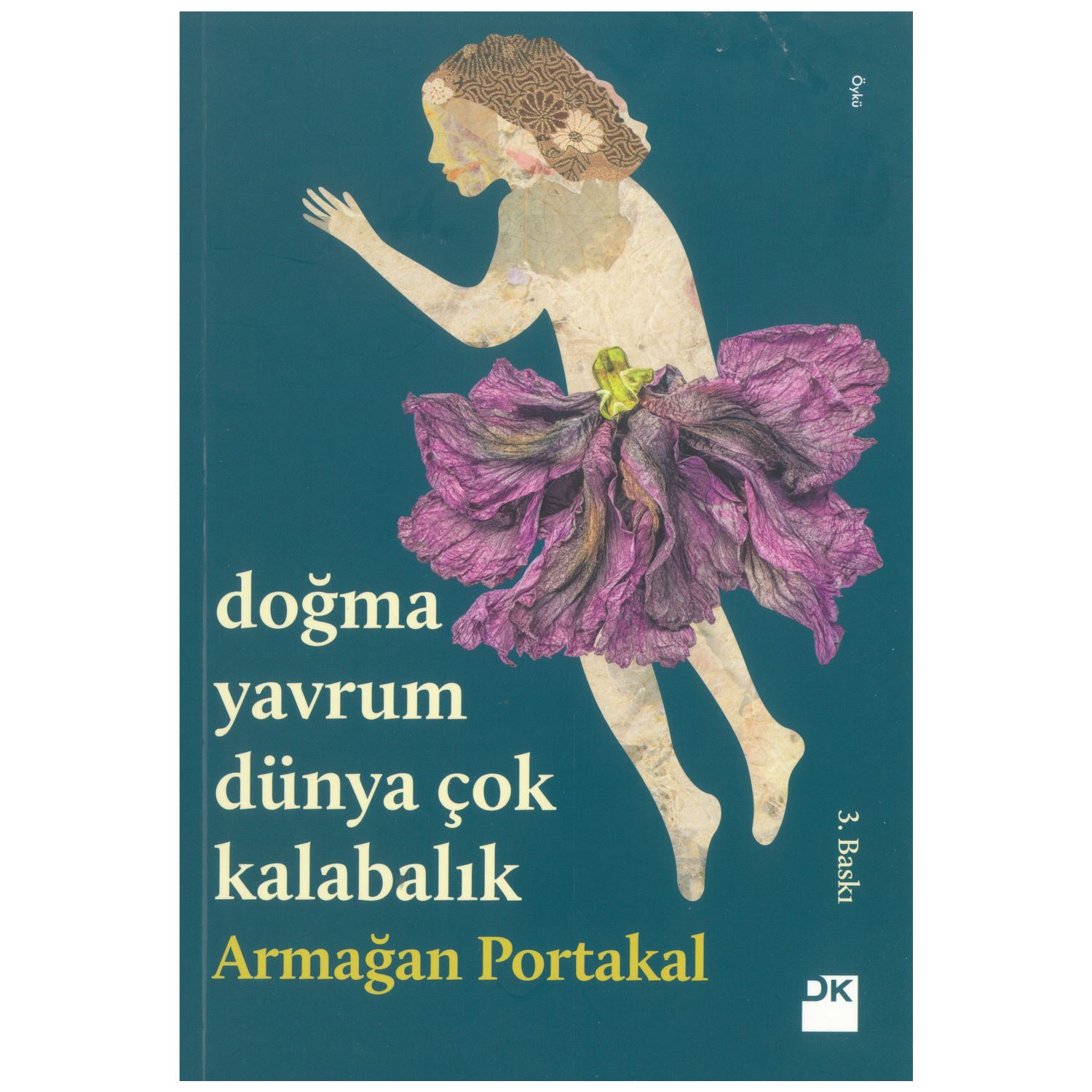 Doğan Kitap Doğma Yavrum Dünya Çok Kalabalık — Armağan Portakal