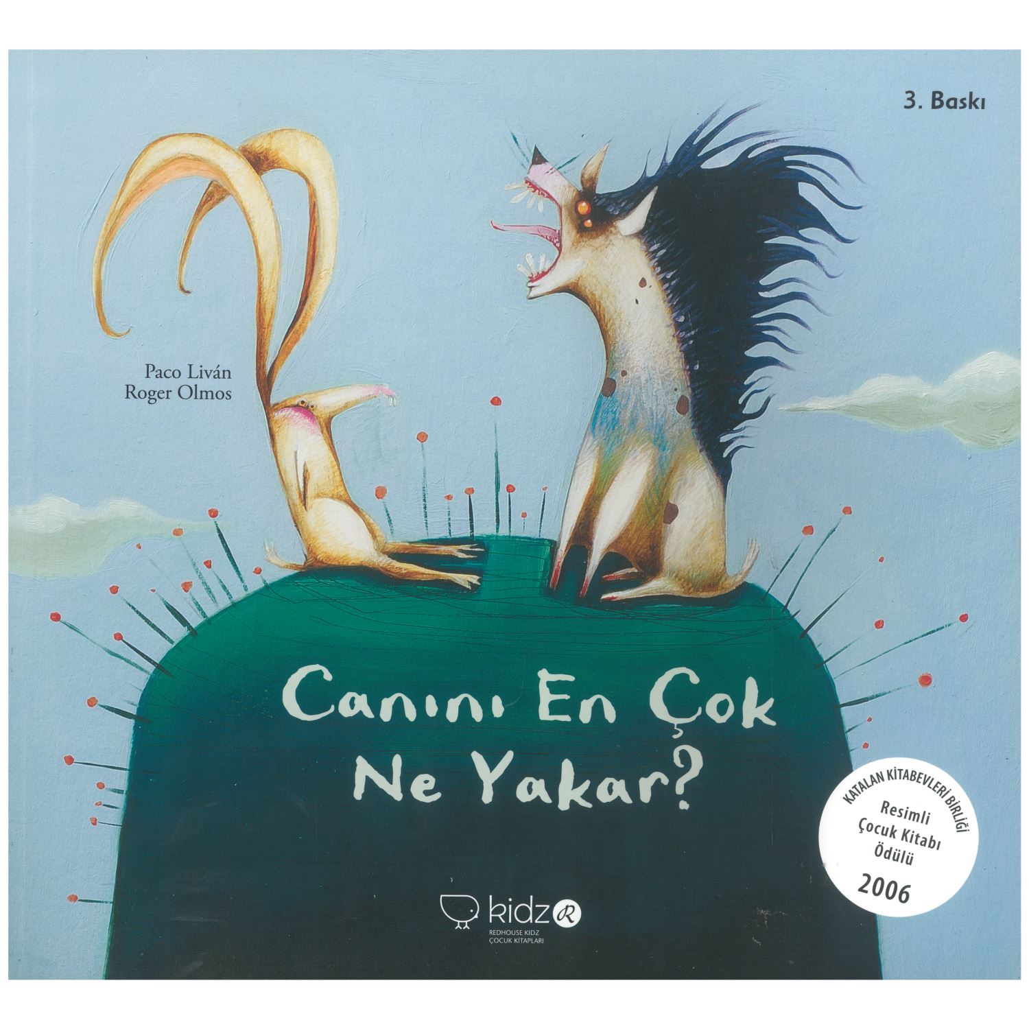 Kidz Redhouse Çocuk Kitapları Canını En Çok Ne Yakar — детская книга