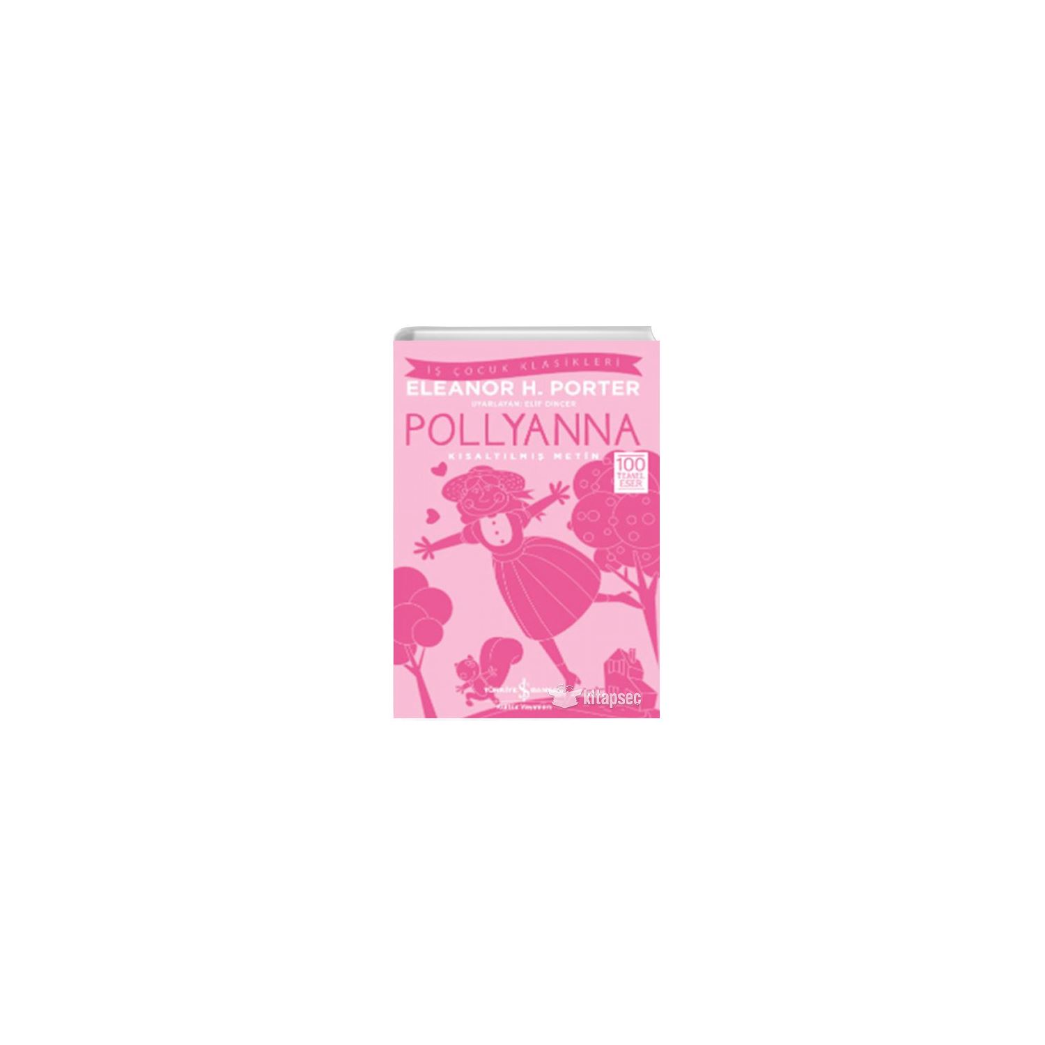 İş Bankası Kültür Yayınları Pollyanna Children's Classic Paperback Book