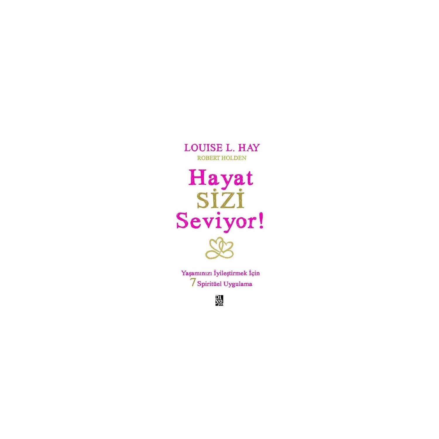 Hayat Sizi Seviyor!