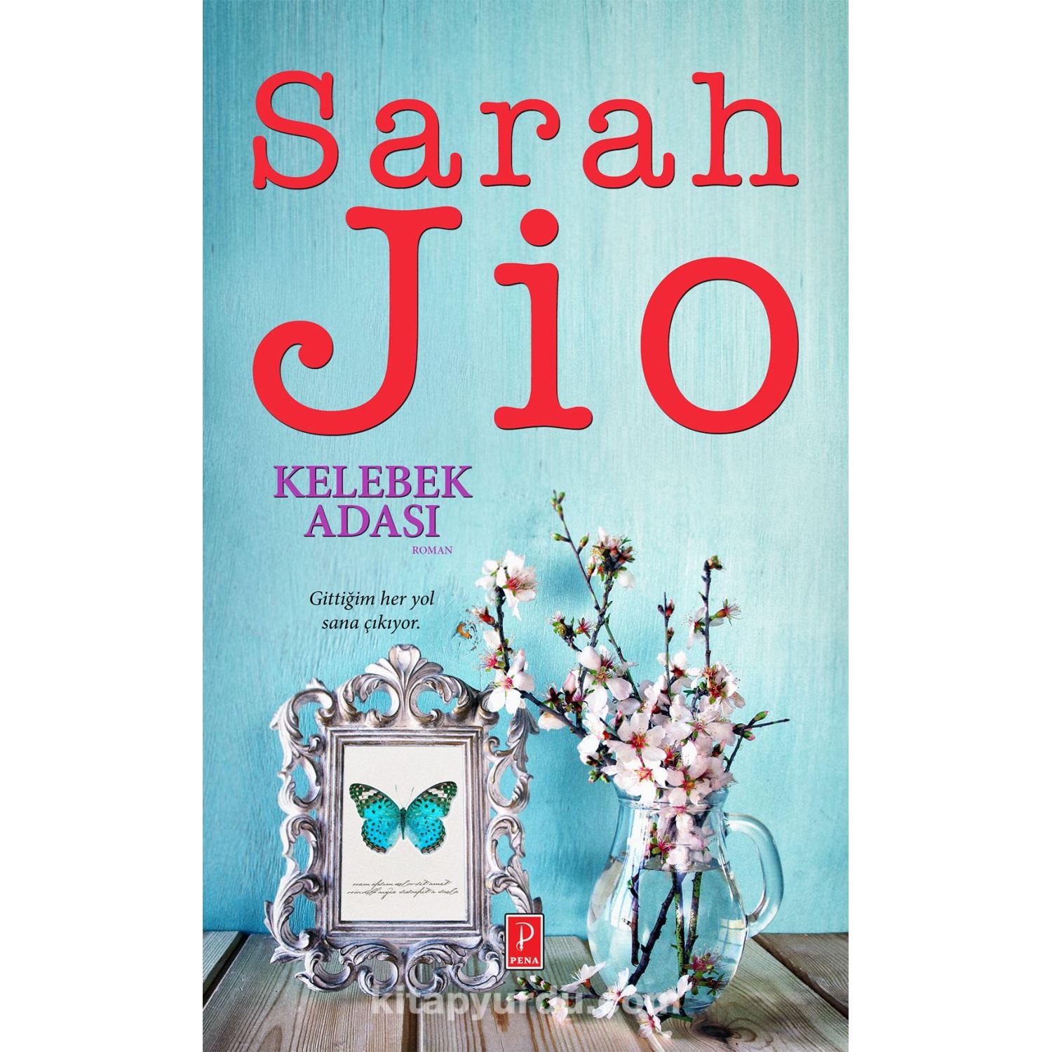 Pena Yayınları Kelebek Adası Novel by Sarah Jio