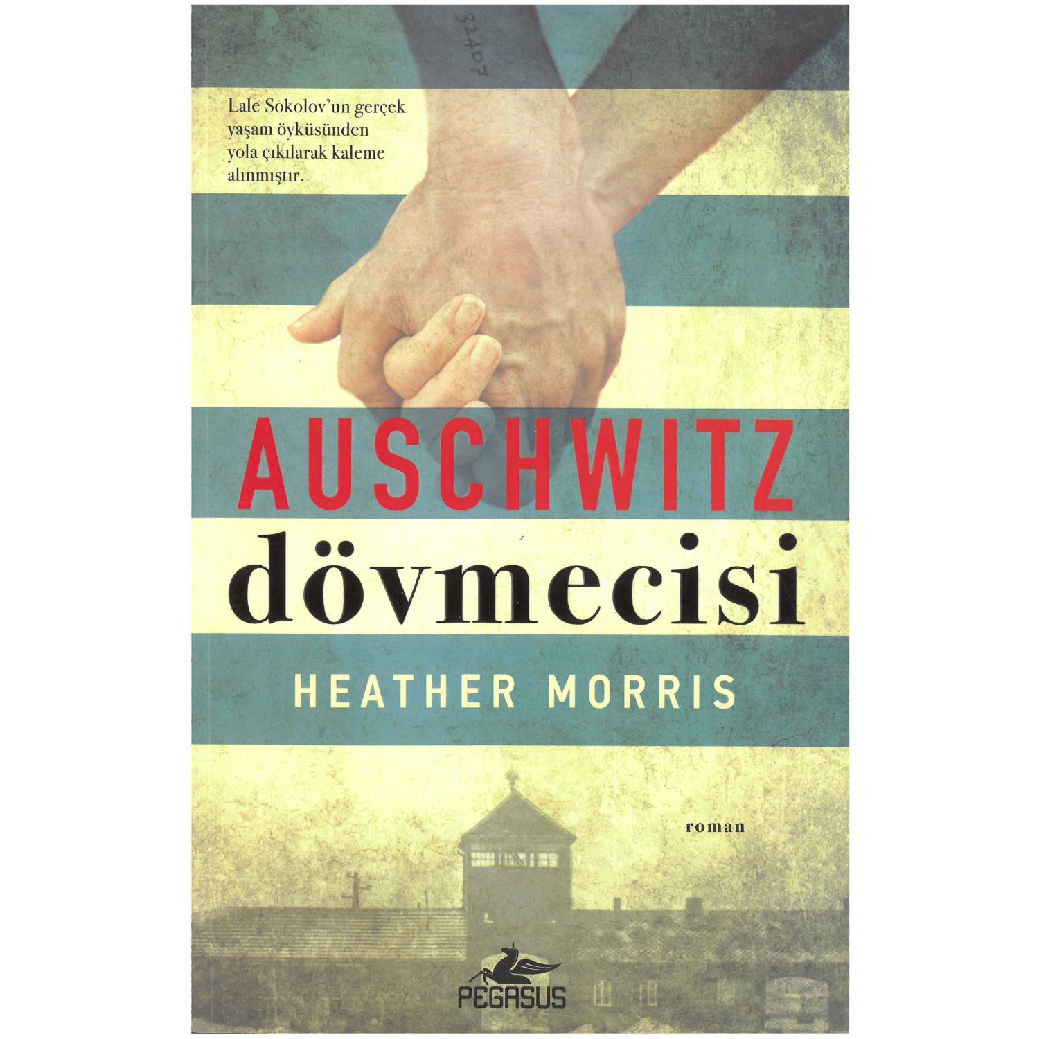 Pegasus Yayınları Auschwitz Dövmecisi Historical Novel 9786052996621
