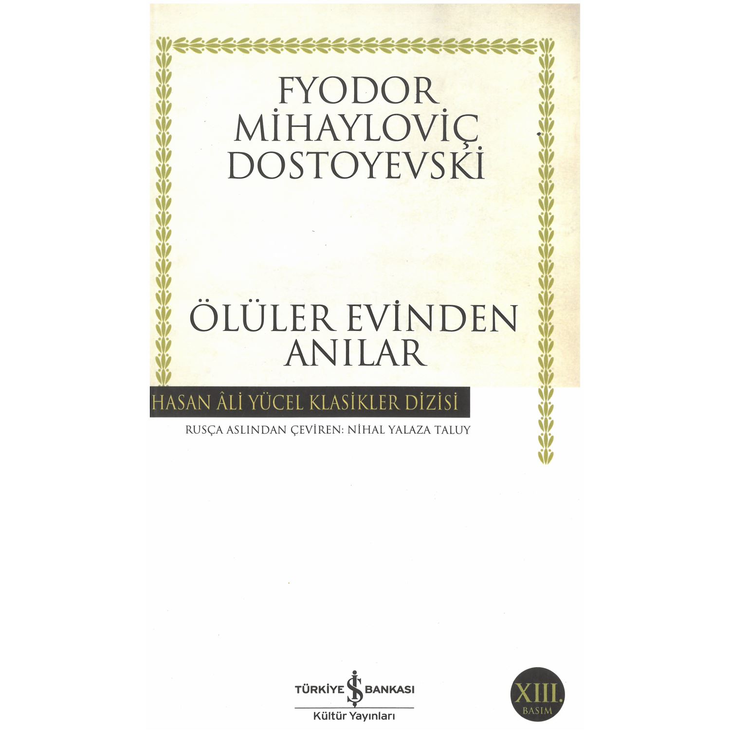İş Bankası Kültür Yayınları Ölüler Evinden Anılar Book