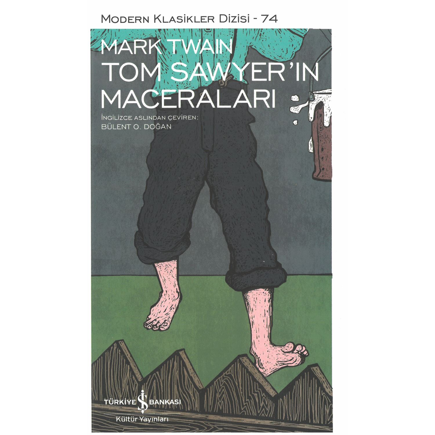 İş Bankası Kültür Yayınları Modern Classics 74 The Adventures of Tom Sawyer
