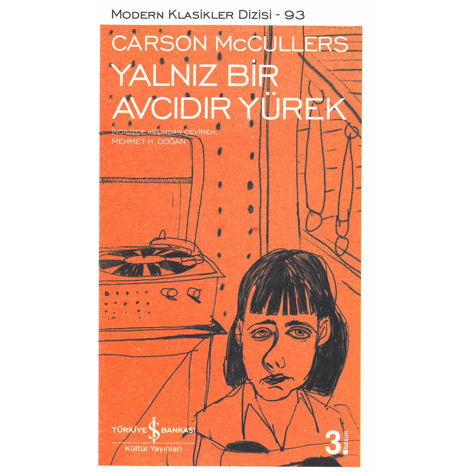 İş Bankası Kültür Yayınları Modern Classics 93 Yalnız Bir Avcıdır Yürek