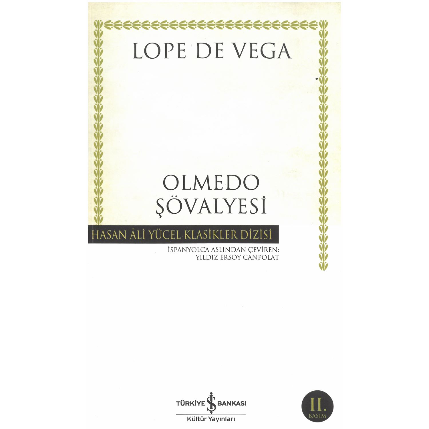 İş Bankası Kültür Yayınları 9786053600534 Olmedo Şövalyesi World Classic Novel