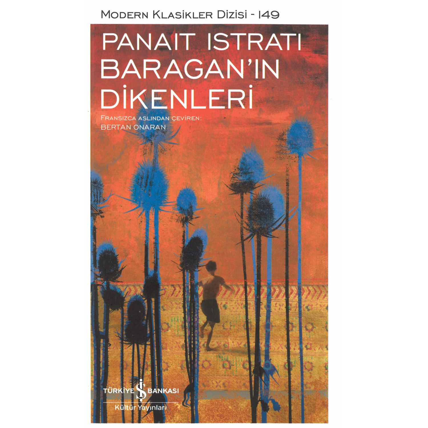 İş Bankası Kültür Yayınları Modern Klasikler Dizisi 149 Baragan’ın Dikenleri Romanı Karton Kapak