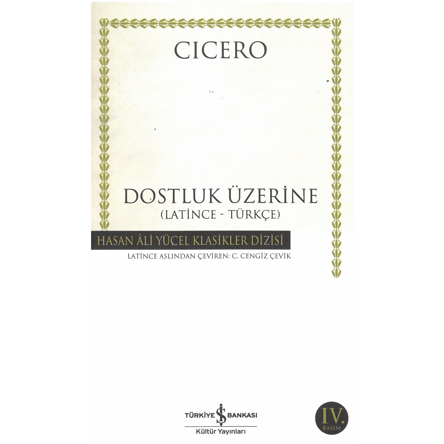 İş Bankası Kültür Yayınları Dostluk Üzerine Marcus Tullius Cicero Karton Kapak Felsefe Kitabı 9786052954102