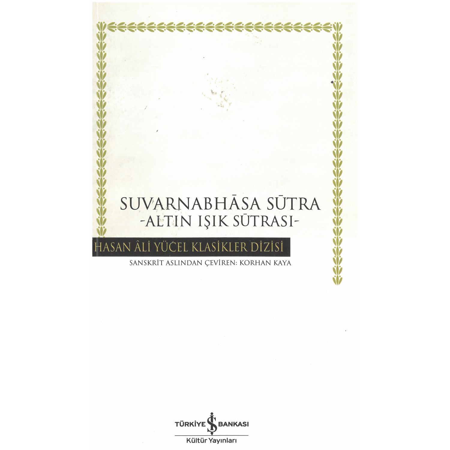 İş Bankası Kültür Yayınları Suvarnabhasa Sütra Altın Işık Sutrası Book