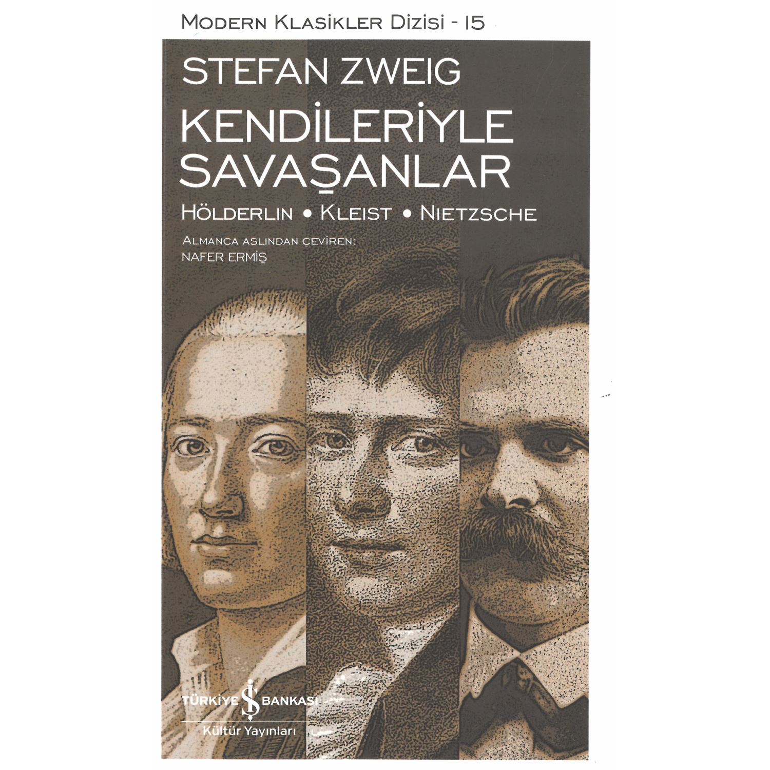 İş Bankası Kültür Yayınları Kendileriyle Savaşanlar Hölderlin Kleist Nietzsche