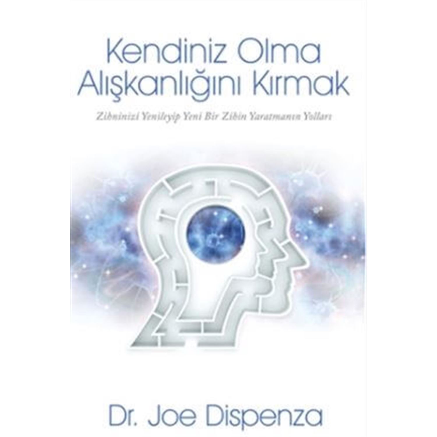 Kendiniz Olma Alışkanlığını Kırmak