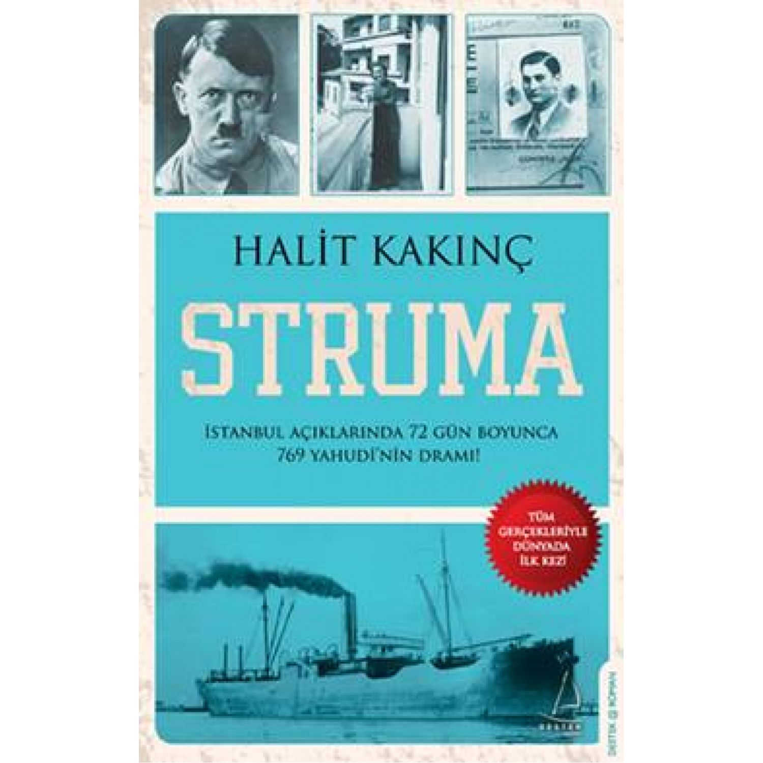 Destek Yayınları Struma: İstanbul Açıklarında 72 Gün Boyunca 769 Yahudinin Dramı Tarih Kitabı
