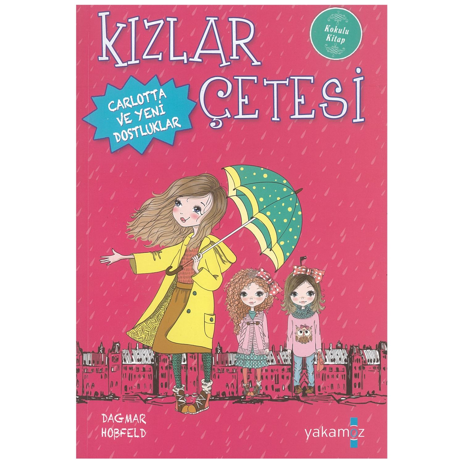 Yakamoz Yayınları Kızlar Çetesi - Carlotta ve Yeni Dostluklar