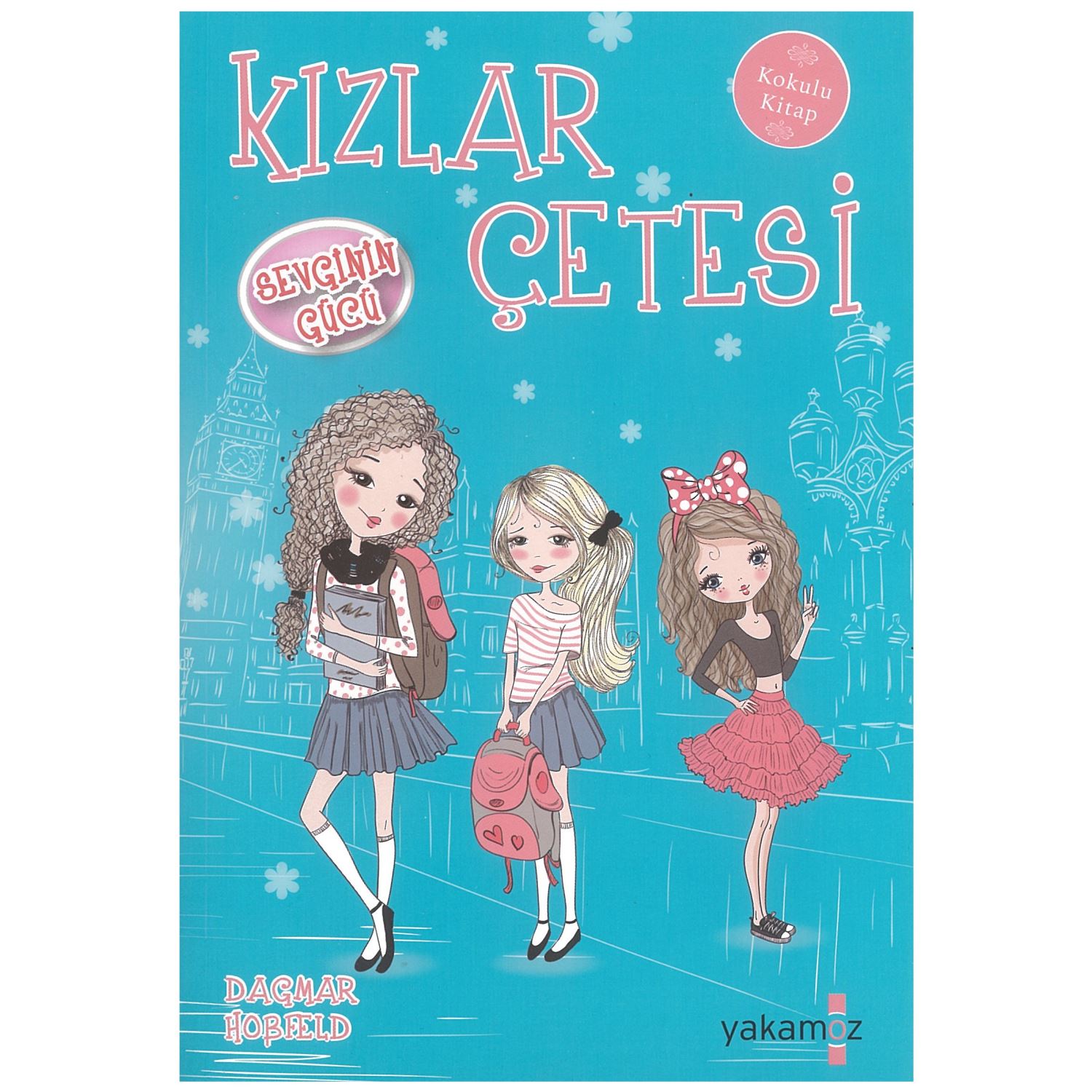 Yakamoz Yayınları Kızlar Çetesi - Sevginin Gücü Scented Book