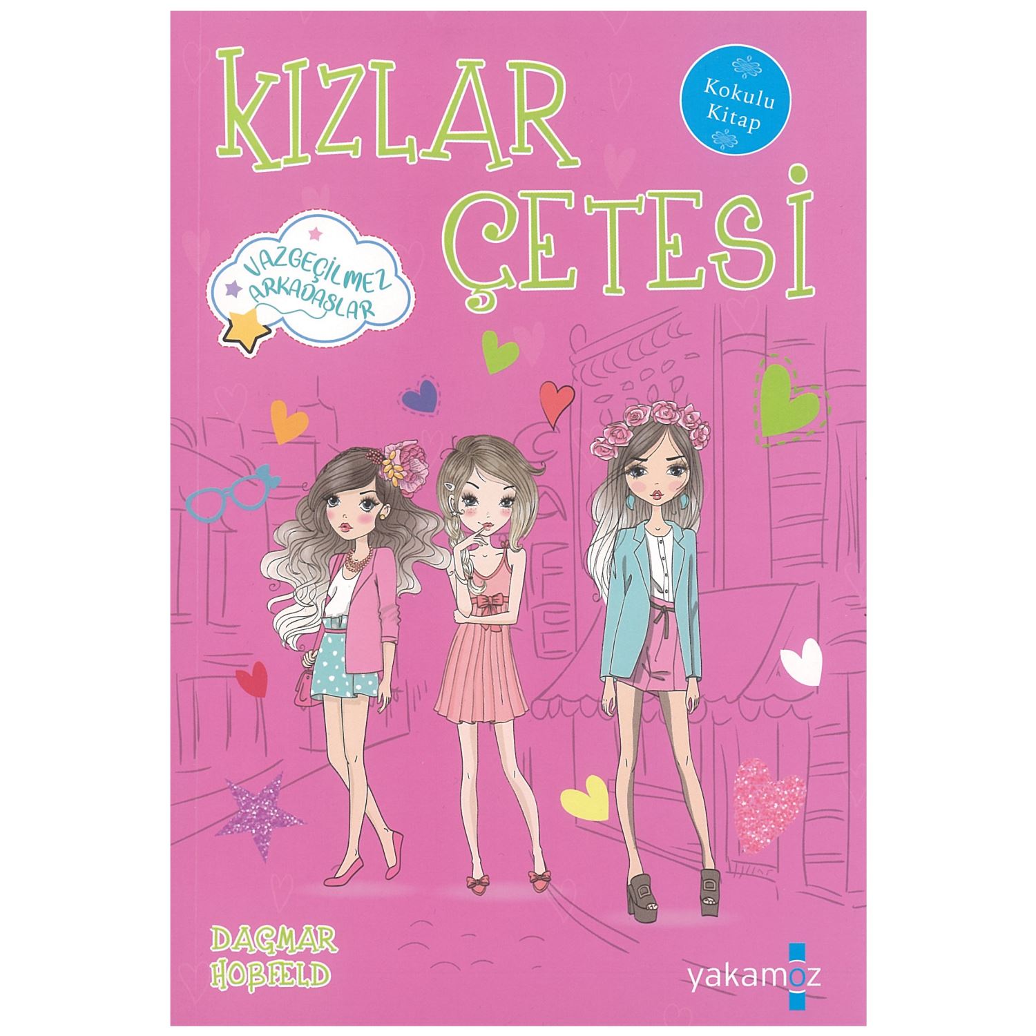 Yakamoz Yayınları Kızlar Çetesi - Vazgeçilmez Arkadaşlar Scented Book