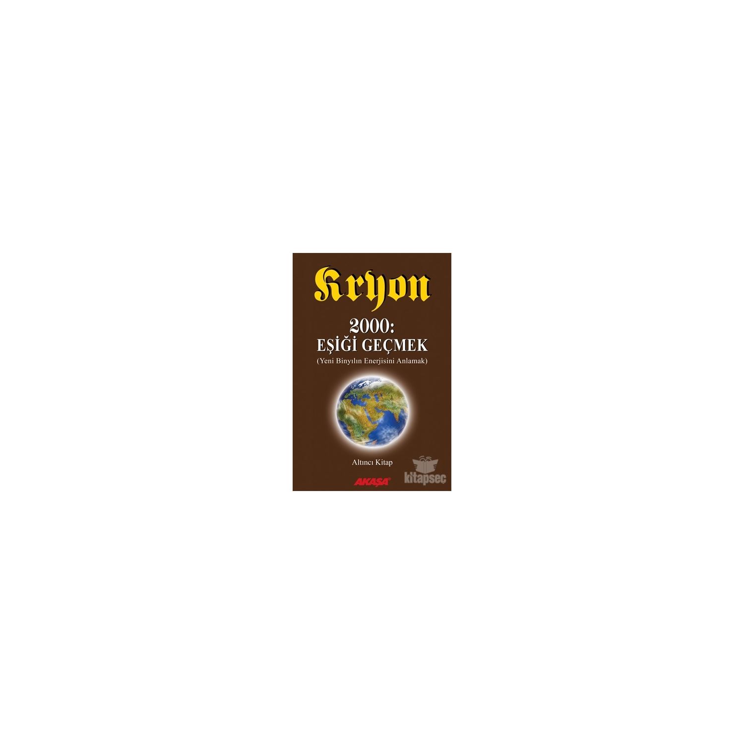 Akaşa Yayınları Kryon 2000: Eşiği Geçmek Türkçe Karton Kapak Kitap
