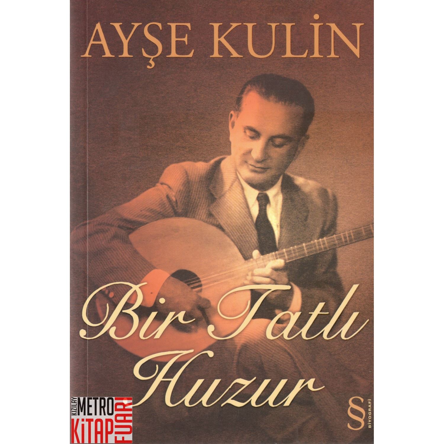 Everest Yayınları Bir Tatlı Huzur Romanı, Ayşe Kulin