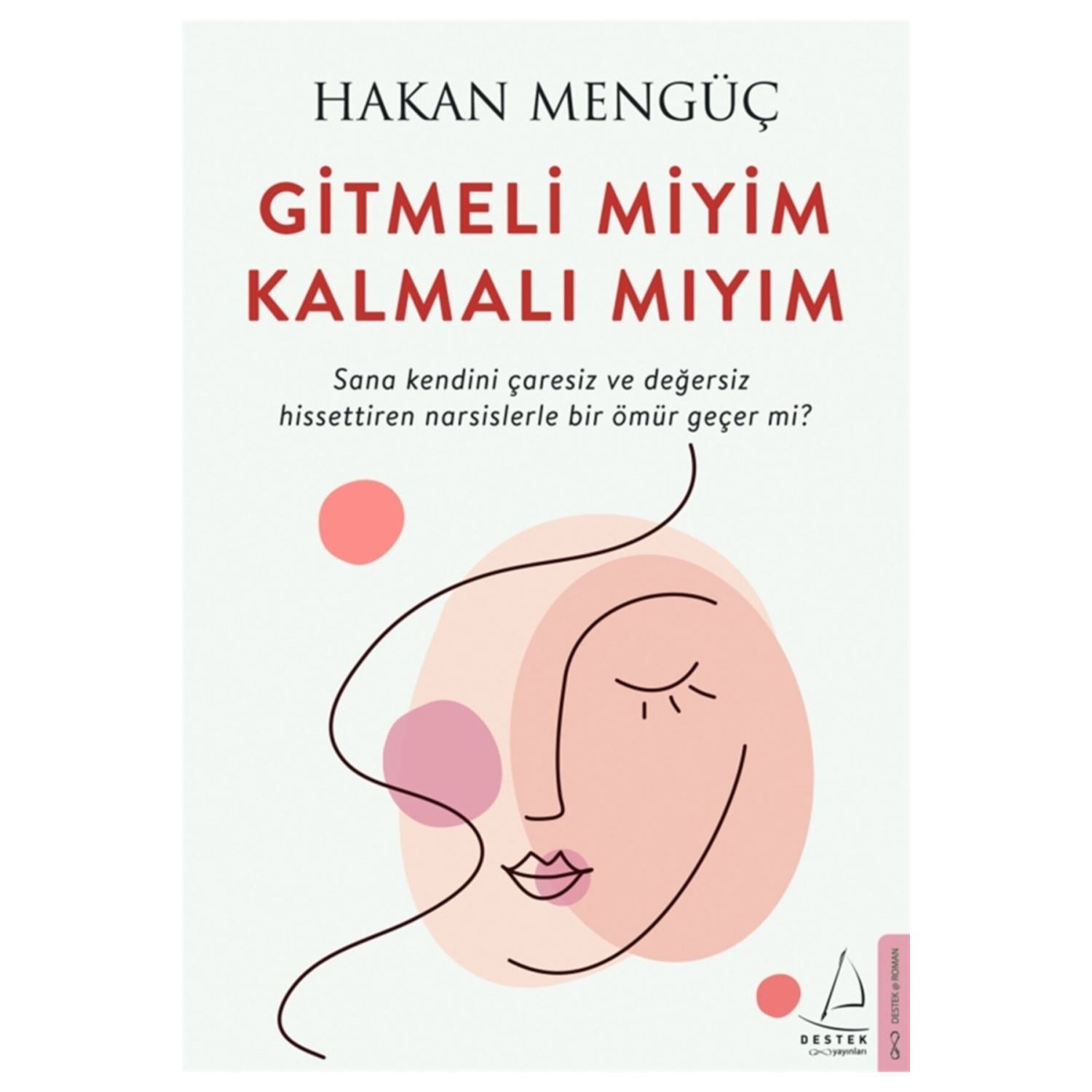 Destek Yayınları Gitmeli Miyim Kalmalı Mıyım Kişisel Gelişim Kitabı Karton Kapak
