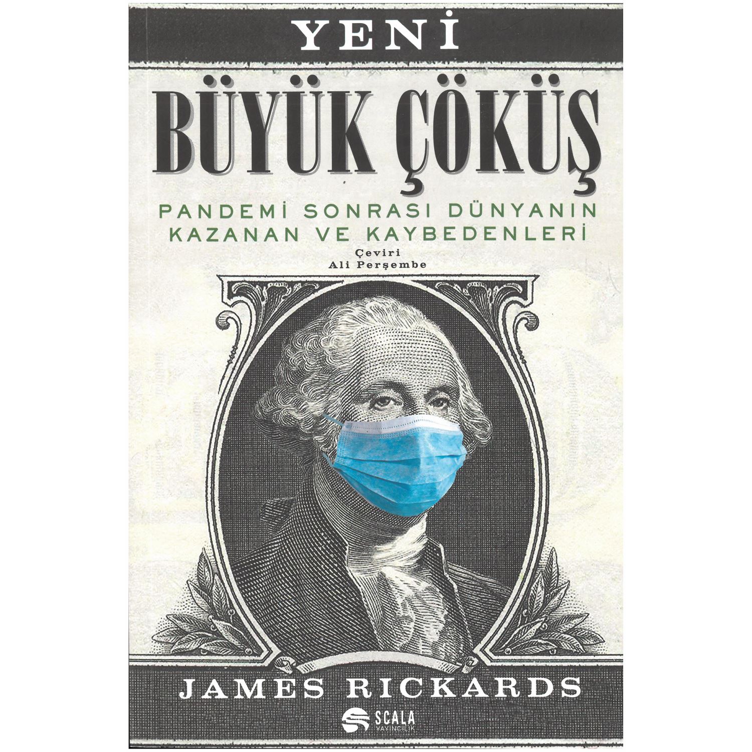 Scala Yayıncılık Yeni Büyük Çöküş: Pandemi Sonrası Dünyanın Kazanan ve Kaybedenleri Book