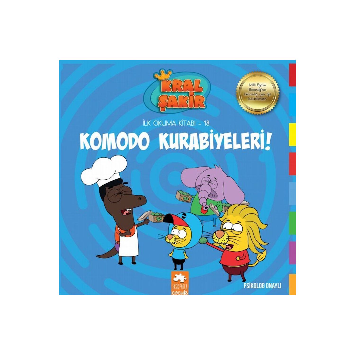 Eksik Parça Yayınları Kral Şakir: книга для первого чтения 18 — Komodo Kurabiyeleri