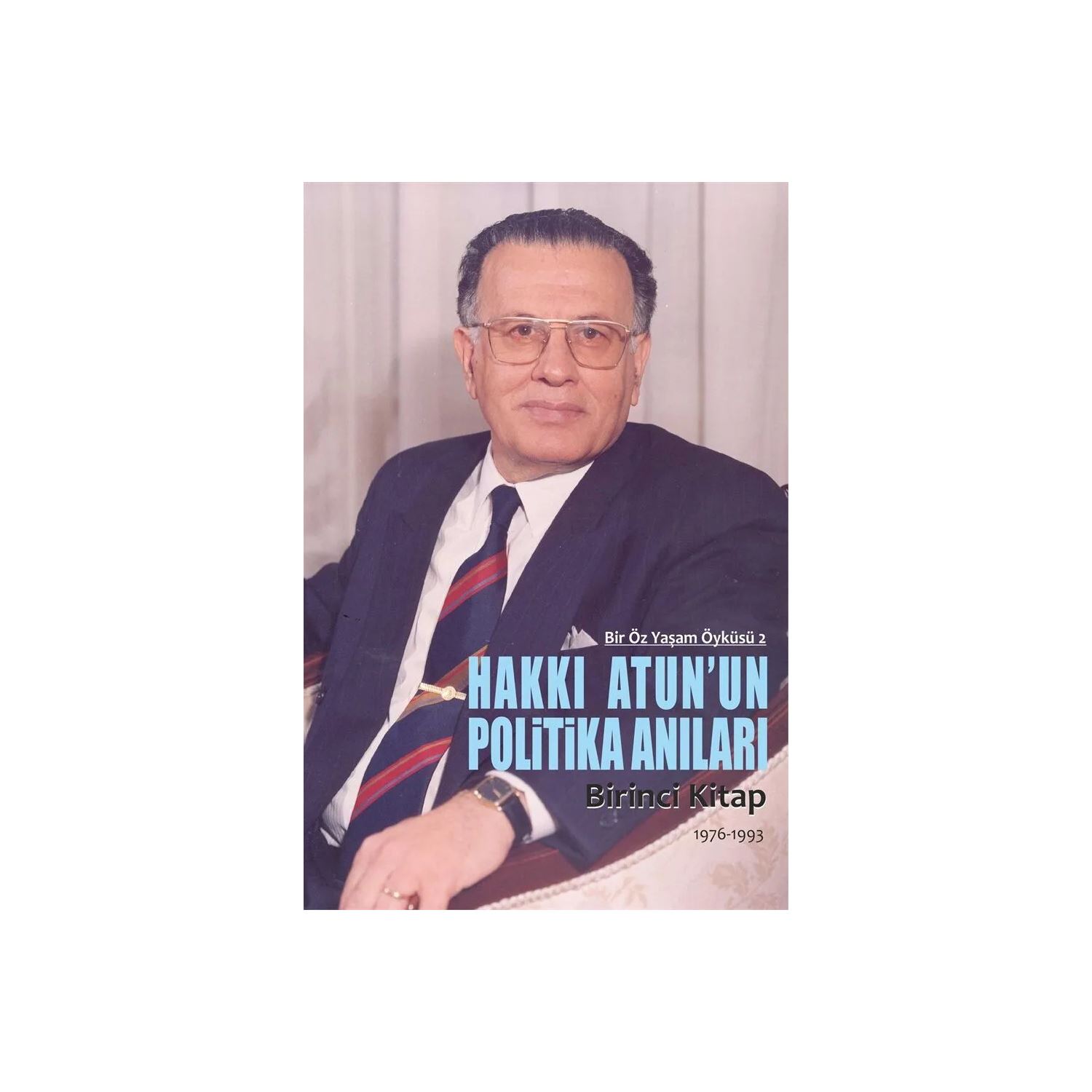 Kıbrıs Yayınları Hakkı Atun Political Memoirs, Book 1