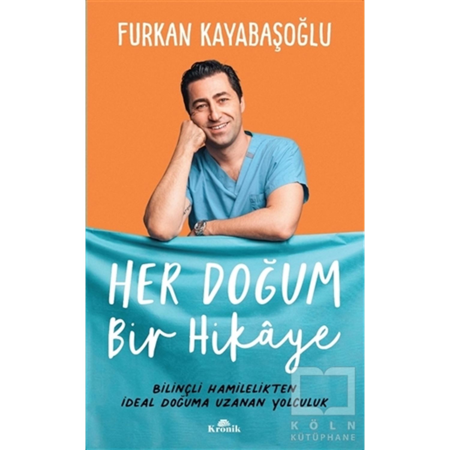 Kronik Kitap Her Doğum Bir Hikâye Novel