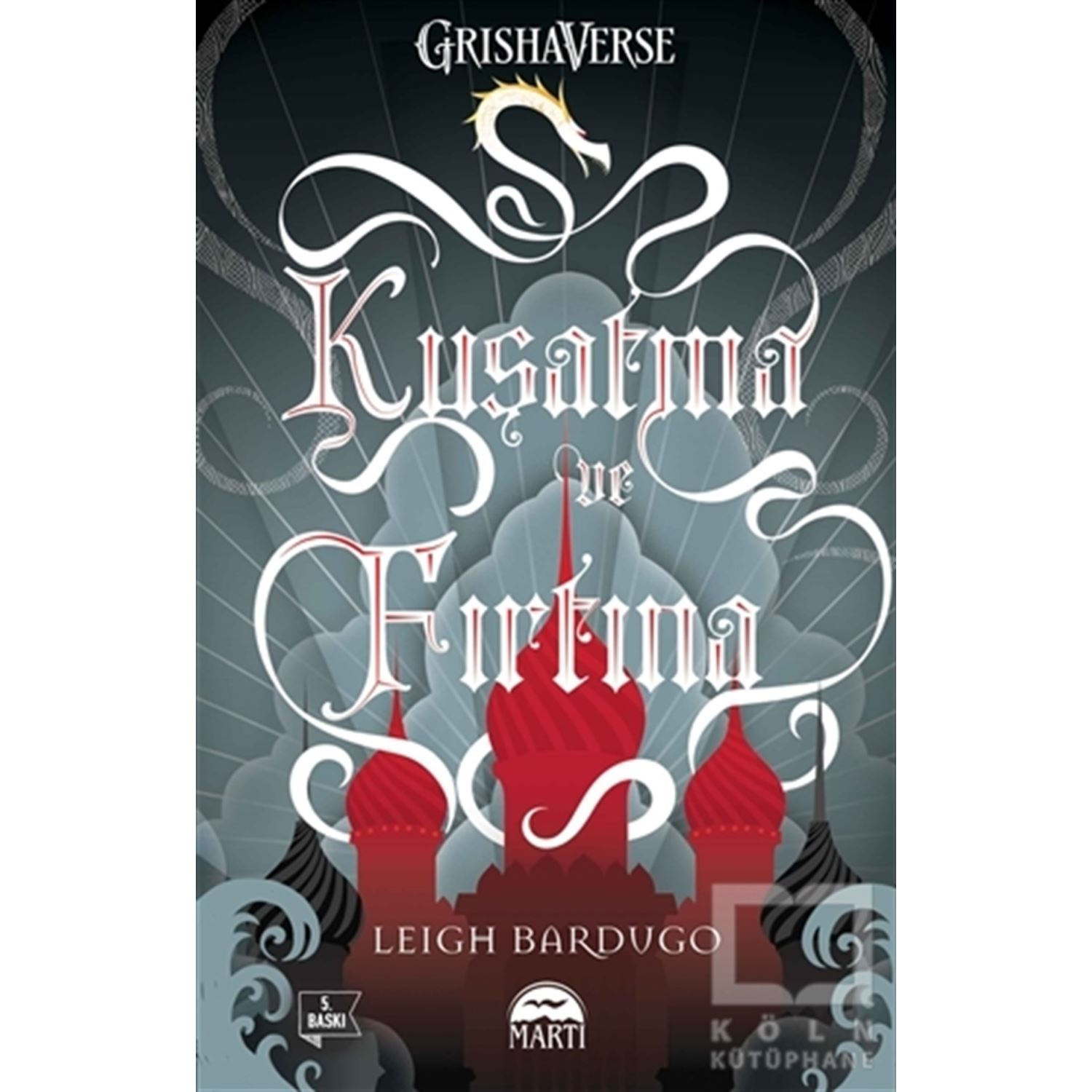 Martı Yayınları Kuşatma ve Fırtına — роман фэнтези Ли Бардуго