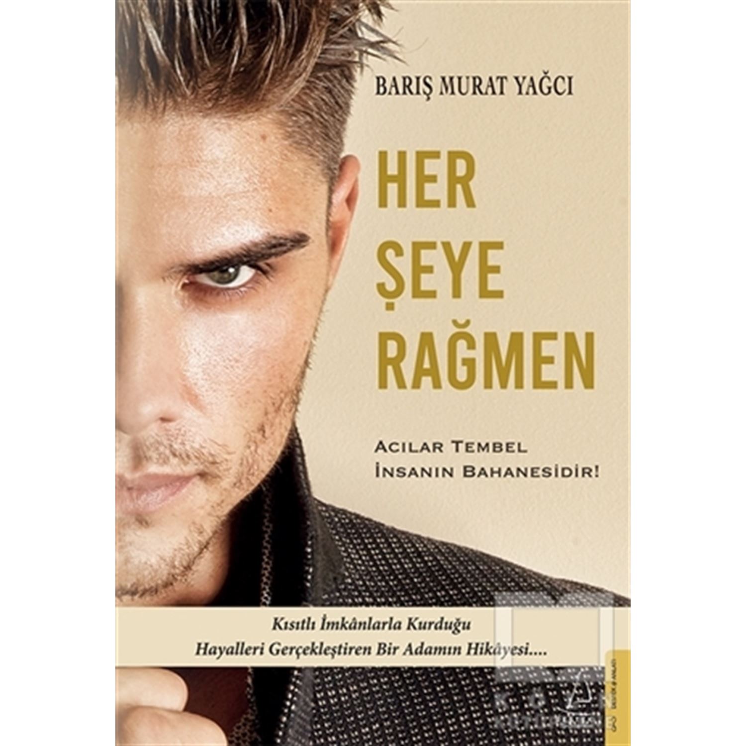 Destek Yayınları Her Şeye Rağmen Kişisel Gelişim Kitabı, Barış Murat Yağcı