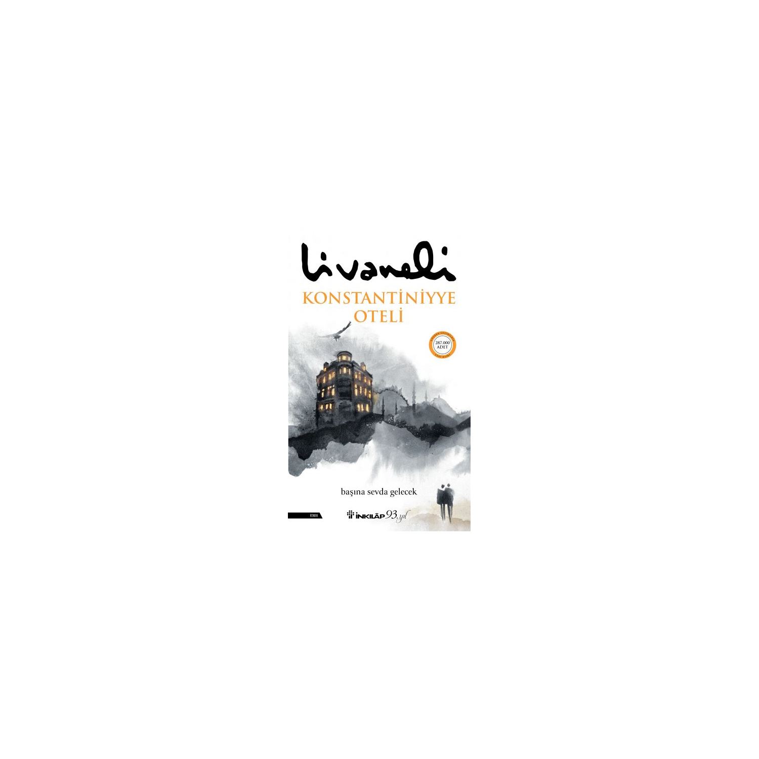 İnkılap Kitabevi Konstantiniyye Oteli Roman - Zülfü Livaneli 9789751040862