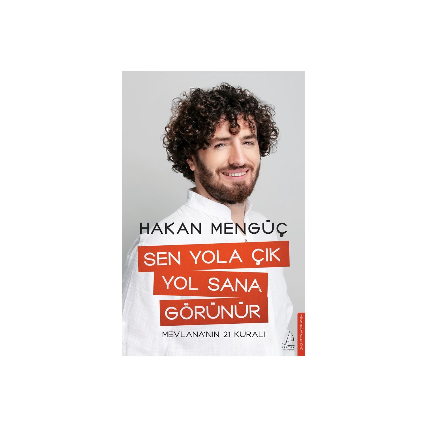 Destek Yayınları Sen Yola Çık Yol Sana Görünür Kişisel Gelişim Kitabı Karton Kapak