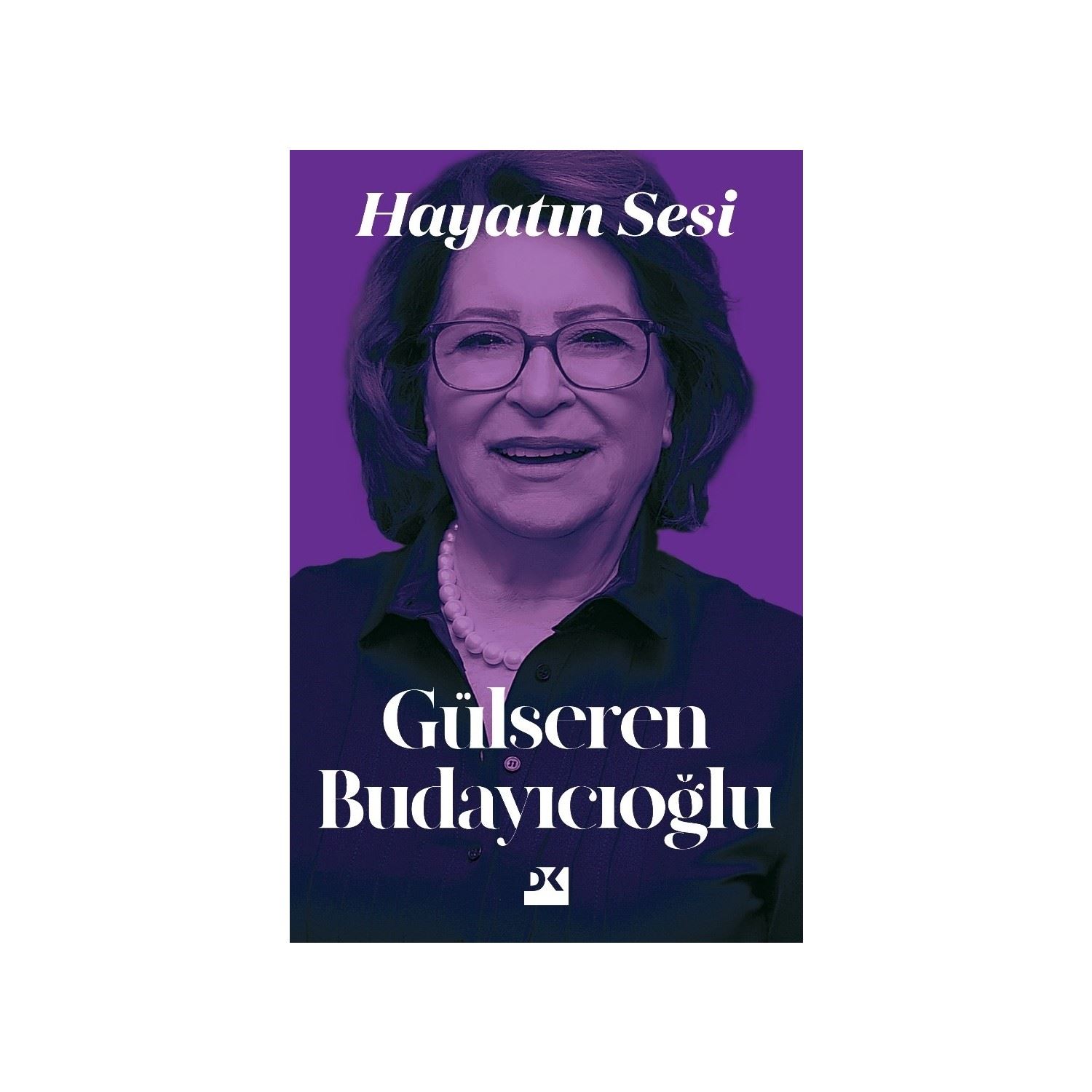 Doğan Kitap Hayatın Sesi — книга Gülseren Budayıcıoğlu 9786258036855