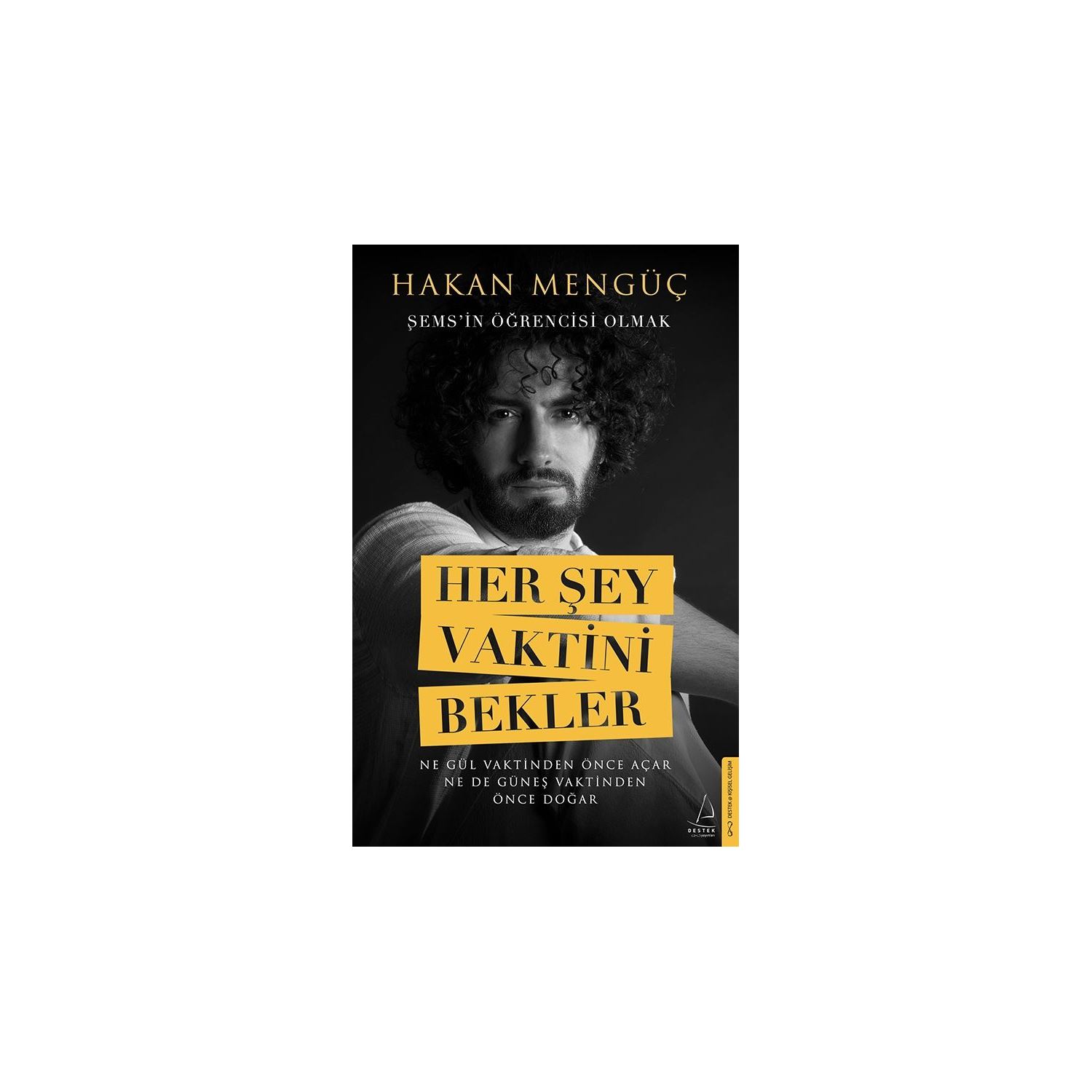 Destek Yayınları Her Şey Vaktini Bekler Hakan Mengüç Kişisel Gelişim Kitabı
