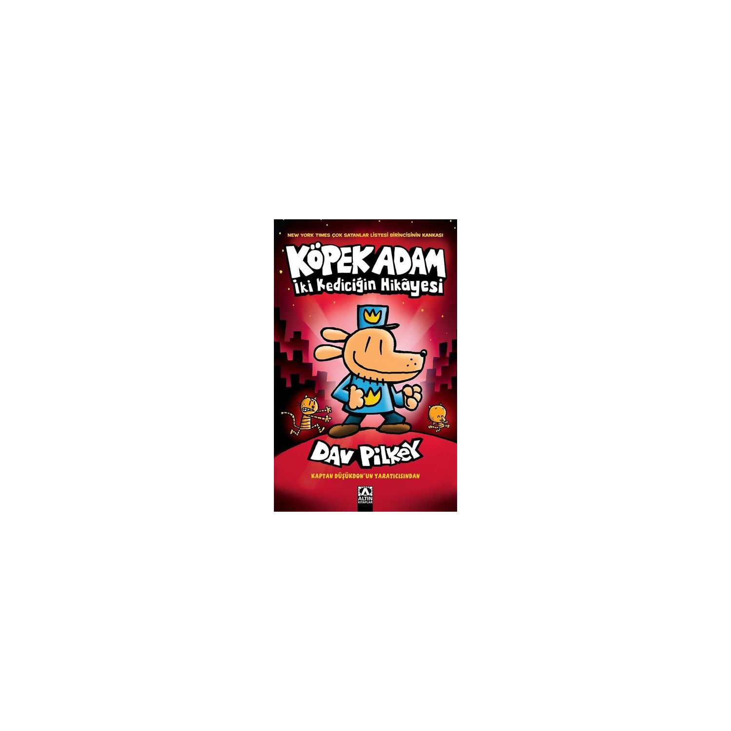 Köpek Adam - İki Kediciğin Hikayesi – Dav Pilkey Children's Book